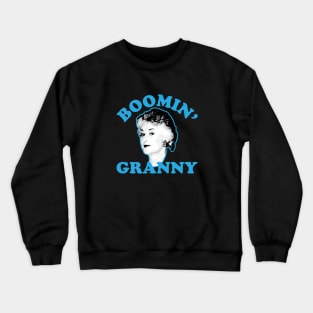 Boomin’ Granny Crewneck Sweatshirt